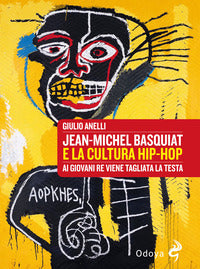 Jean michel basquiat e la cultura hip hop 