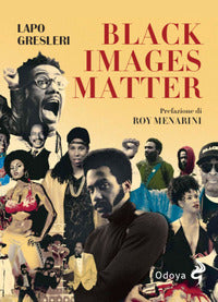 Black images matter - stili tematiche e tendenze del nuovo cinema afroamericano 