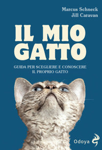 Mio gatto - guida per scegliere e conoscere il proprio gatto 