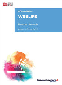 Weblife - finestre sul cyber-spazio 