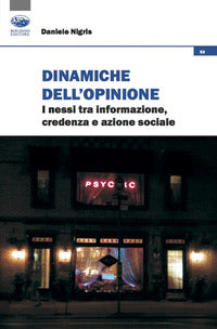 Dinamiche dell'opinione - i nessi tra informazione credenza e azione sociale 