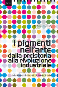 Pigmenti nell'arte dalla preistoria alla rivoluzione industriale (i) 