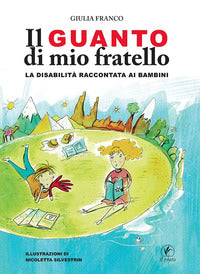 Guanto di mio fratello - disabilit' raccontata ai bambini 