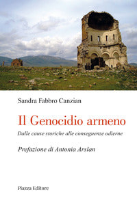 Genocidio armeno - dalle cause di ieri alle conseguenze di oggi 