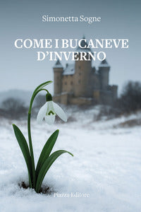 Come i bucaneve d'inverno 
