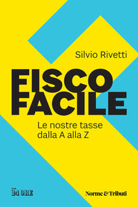 Fisco facile - le nostre tasse dalla a alla z 