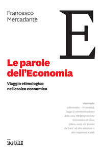 Parole dell'economia - viaggio etimologico nel lessico economico 