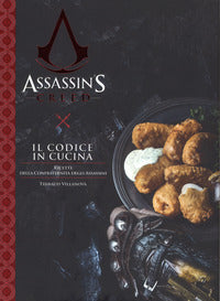 Codice in cucina - ricette della confraternita degli assassini - assassin's creed 