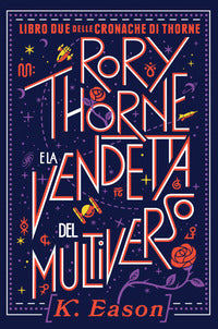 Rory thorne e la vendetta del multiverso - cronache di thorne 