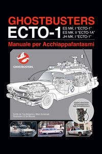 Ghostbusters ecto-1 - manuale per acchiappafantasmi 