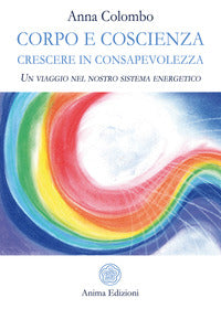 Corpo e conoscienza - crescere in consapevolezza 