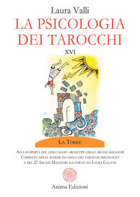 Psicologia dei tarocchi - alla scoperta del linguaggio archetipo degli arcani maggiori 