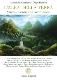 Alba della terra - visioni al sorgere del nuovo tempo 