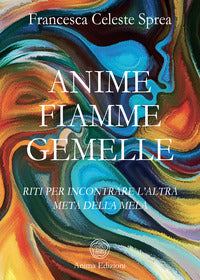 Anime fiamme gemelle - riti per incontrare l'altra meta' della mela 