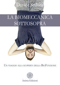 Biomeccanica sottosopra - un viaggio alla scoperta della biofunzione 