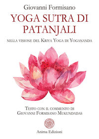 Yoga sutra di patanjali - nella visione del kriya yoga di yogananda 