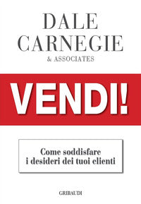 Vendi ! - come soddisfare i desideri dei tuoi clienti 