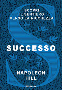 Successo - scopri il sentiero verso la ricchezza 
