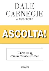 Ascolta ! - l'arte della comunicazione efficace 