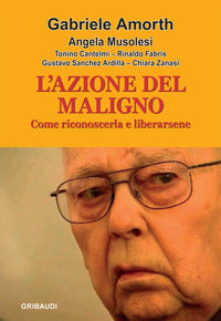Azione del maligno - come riconoscerla e liberarsene 