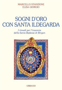 Sogni d'oro con santa ildegarda - i rimedi per l'insonnia della santa badessa di bingen 