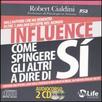 Influence - come spingere gli altri a dire si + 2 cd audio 