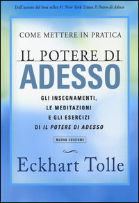 Come mettere in pratica il potere di adesso 