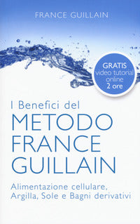 Metodo france guillain - alimentazione cellulare argilla sole e bagni derivativi 