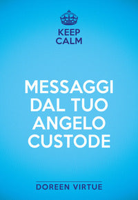 Messaggi dal tuo angelo custode - keep calm 