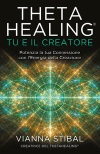 Thetahealing tu e il creatore 