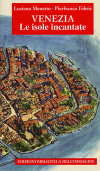 Venezia - le isole incantate 