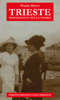 Trieste passeggiate nella storia 
