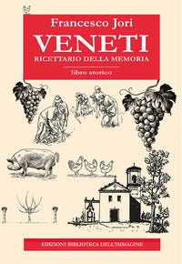 Veneti - ricettario della memoria 