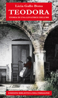 Teodora - storia di una levatrice dell'800 