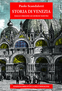 Storia di venezia dalle origini ai giorni nostri 
