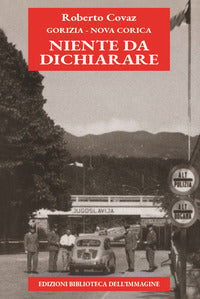 Gorizia nova gorica niente da dichiarare 