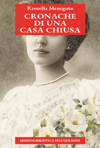 Cronache di una casa chiusa 