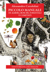 Piccolo manuale di alberi boschi forestali e comitati 