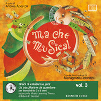 Ma che musica ! 3 - brani di classica e jazz da ascoltare e da guardare 