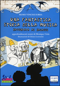 Una fantastica storia della musica raccontata ai ragazzi 
