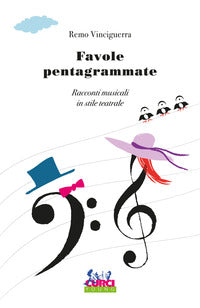 Favole pentagrammate. racconti musicali in stile teatrale 