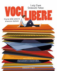 Voci libere - storia della canzone d'autore italiana 
