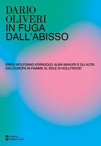 In fuga dall'abisso - erich wolfgang korngold alma mahler e gli altri dall'europa in fiamme 
