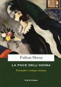 Pace dell'anima - psicanalisi e teologia cristiana 