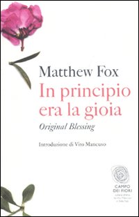 In principio era la gioia - original blessing 