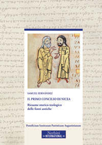 Primo concilio di nicea - riesame storico teologico delle fonti antiche 