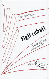 Figli rubati - l'italia la chiesa e i desaparecidos 