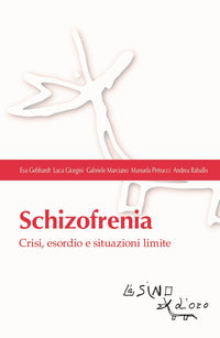 Schizofrenia - crisi esordio e situazioni limite 