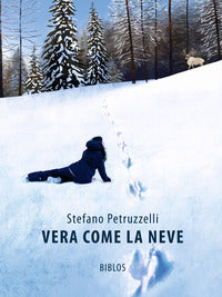 Vera come la neve - ediz. integrale 