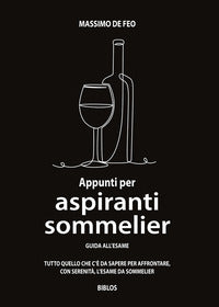 Appunti per aspiranti sommelier - guida all'esame 